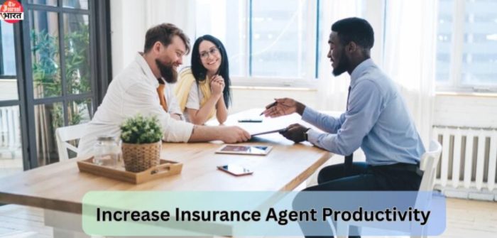 How to increase insurance agent productivity